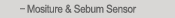 Moisture & Sebum Sensor